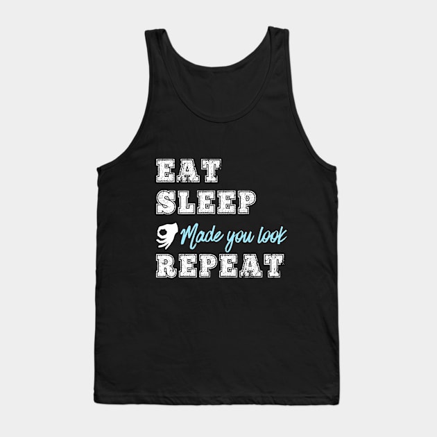 Funny Made You Look Circle Game OK Fingers Eat Sleep Repeat Gag Prank Gift Tank Top by HuntTreasures